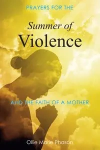 Summer Of Violence - Ollie Marie Phason