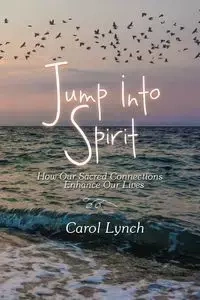 Jump into Spirit - Carol Lynch