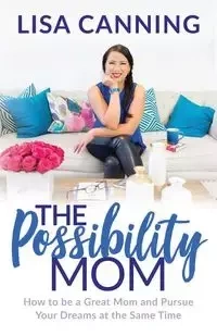 Possibility Mom - Lisa Canning