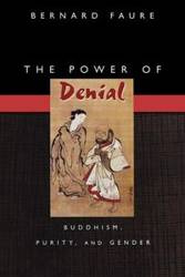 The Power of Denial - Bernard Faure