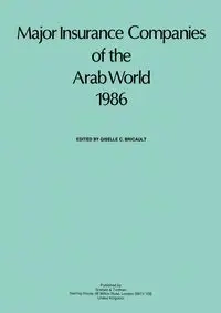 Major Insurance Companies of the Arab World 1986 - Bricault G. C.