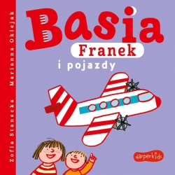 Basia, Franek i pojazdy - Zofia Stanecka, Marianna Oklejak