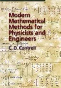 Modern Mathematical Methods for Physicists and Engineers - Cantrell C. D.