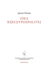 Idea rzeczypospolitej objawiona Janowi Dymitrowi Solikowskiemu na sejmie parczewskim - Jakub Wolak