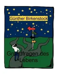 Grundfragen des Lebens - Birkenstock Günther
