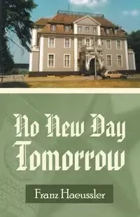 No New Day Tomorrow - Haeussler Franz