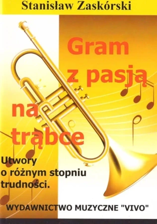 Gram z pasją na trąbce - Stanisław Zaskórski