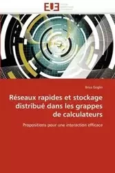 Réseaux rapides et stockage distribué dans les grappes de calculateurs - GOGLIN-B