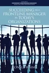 Succeeding as a Frontline Manager in Today's Organizations - Ronald R. Sims