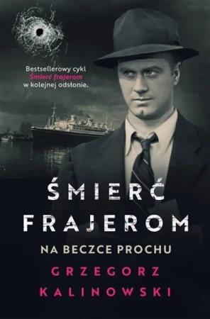 Śmierć frajerom. Na beczce prochu - Grzegorz Kalinowski