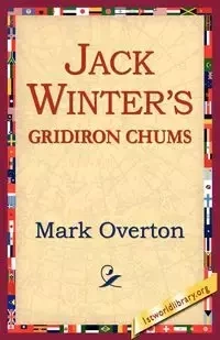 Jack Winters' Gridiron Chums - Mark Overton