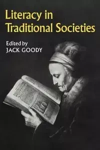 Literacy in Traditional Societies - Jack Goody