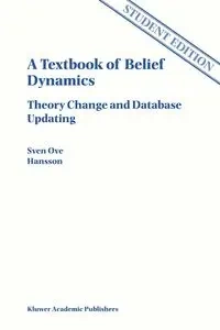 A Textbook of Belief Dynamics - Hansson Sven Ove