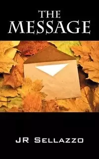The Message - Sellazzo J. R.