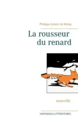 La rousseur du renard - Aubert de Molay Philippe