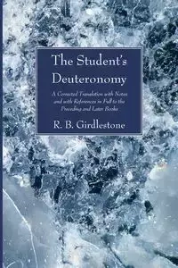 The Student's Deuteronomy - Girdlestone R. B.