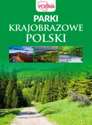 Parki krajobrazowe polski - opracowanie zbiorowe