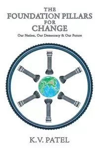 The Foundation Pillars for Change - Patel K. V.