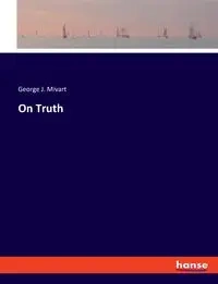 On Truth - George J. Mivart