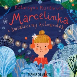 audiobook Marcelinka i świąteczny kołowrotek - Katarzyna Kucewicz