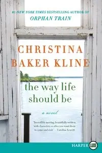 Way Life Should Be LP, The - Christina Kline Baker