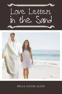 Love Letters in the Sand - Allen Bella Louise
