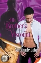 His Brother's Viscount - Stephanie Lake