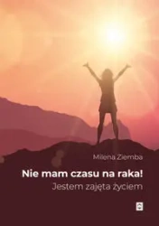 Nie mam czasu na raka - Milena Ziemba (Kora)