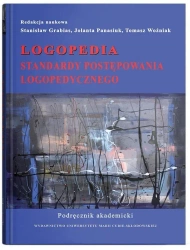 Logopedia. Standardy postępowania logopedycznego - red. Stanisław Grabias, Jolanta Panasiuk, Tomasz