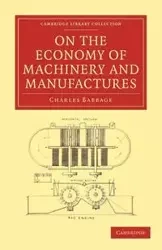 On the Economy of Machinery and Manufactures - Charles Babbage