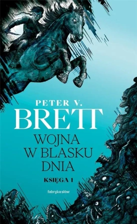 Cykl demoniczny T. 1 Wojna w blasku dnia - Peter Brett V.