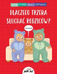 Dlaczego trzeba słuchać rodziców? - Simon Couchman, Karolina Tudruj-Wrożyna