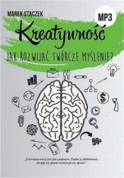 Kreatywność. Jak rozw.twórcze myślenie? Audiobook - Marek Stączek
