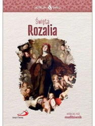 Skuteczni Święci. Święta Rozalia - praca zbiorowa