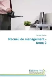 Recueil de management - tome 2 - CHARLES-F