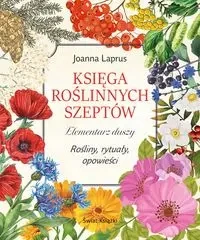Księga roślinnych szeptów. Elementarz duszy - Joanna Laprus