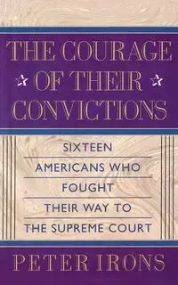 Courage of Their Conviction - Peter Irons H