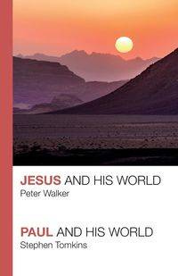 Jesus and His World - Paul and His World - Peter Walker