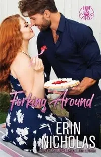 Forking Around (Hot Cakes Book Two) - Nicholas Erin