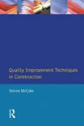 Quality Improvement Techniques in Construction - Steven Mccabe