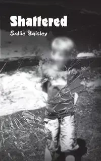 Shattered - Sallie Baisley