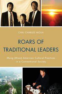 Roars of Traditional Leaders - Charles Moua Chai