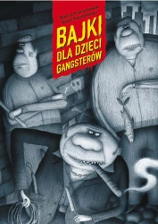 eBook Bajki dla dzieci gangsterów - Marcin Przewoźniak, Rafał Pasztelański epub