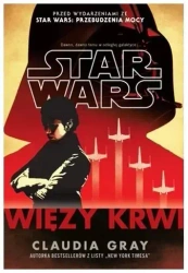 Star Wars. Więzy krwi - Anna Hikiert-Bereza (tłum.), Claudia Gray