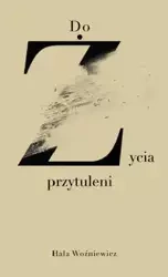 Do życia przytuleni - Woźniewicz Hala