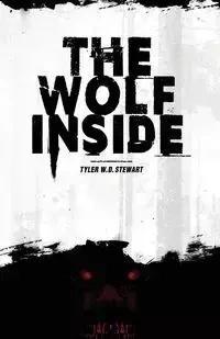 The Wolf Inside - Stewart Tyler W. D.