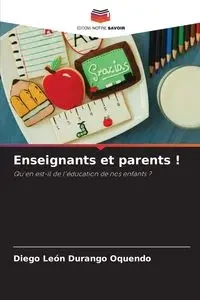 Enseignants et parents ! - Diego León Durango Oquendo