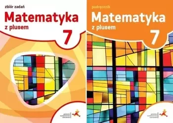 Matematyka z plusem 7 Podręcznik Zbiór zadań GWO - M. Dobrowolska (red.)