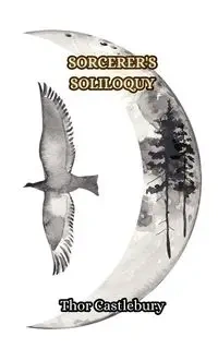 Sorcerer's Soliloquy - Castlebury Thor