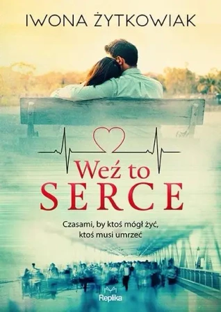 Weź to serce - Iwona Żytkowiak